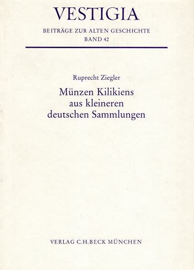 ZIEGLER Ruprecht, Munzen Kilikiens aus kleineren deutschen sammlungen