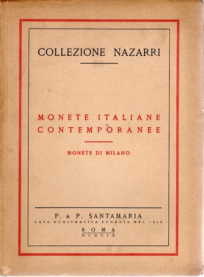 SANTAMARIA P&P., Collezione Nazarri: Monete italiane contemporanee e Monete di Milano