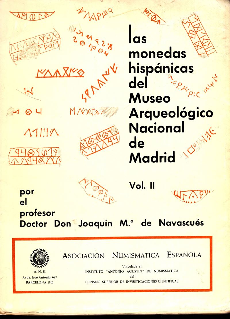 De Navascues M. Joaquin, Las monedas hispánicas del Museo Arqueológico Nacional de Madrid, Vol. I...