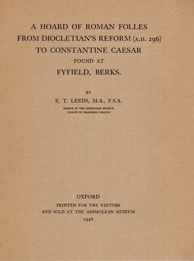 LEEDS, A Hoard of Roman Folles from Diocletian's Reform to Constantine Caesar, 1946
