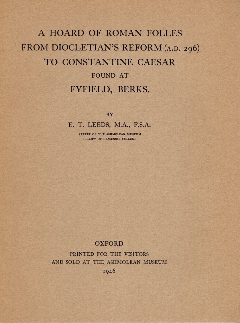 LEEDS, A Hoard of Roman Folles from Diocletian's Reform to Constantine Caesar, 1946