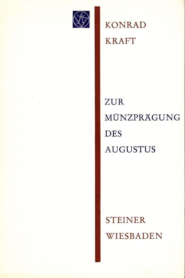 KRAFT Konrad. Zur munzpragung des Augustus. Wiesbaden, 1969. pp 51,  tavv. 4. rilegatura ed. ottimo stato, raro.
