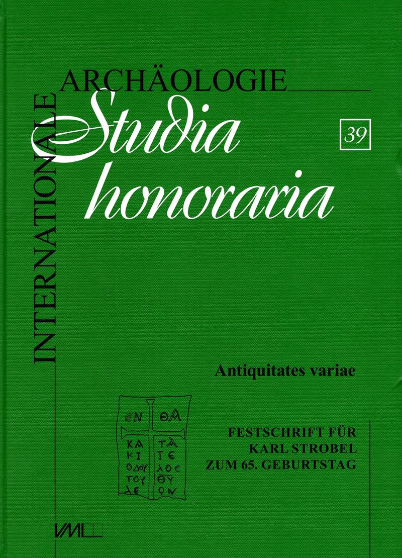 AA.-VV., Studia honoraria. Antiquitates variae. Festschrift per Karl Strobel, Rahden, 2019