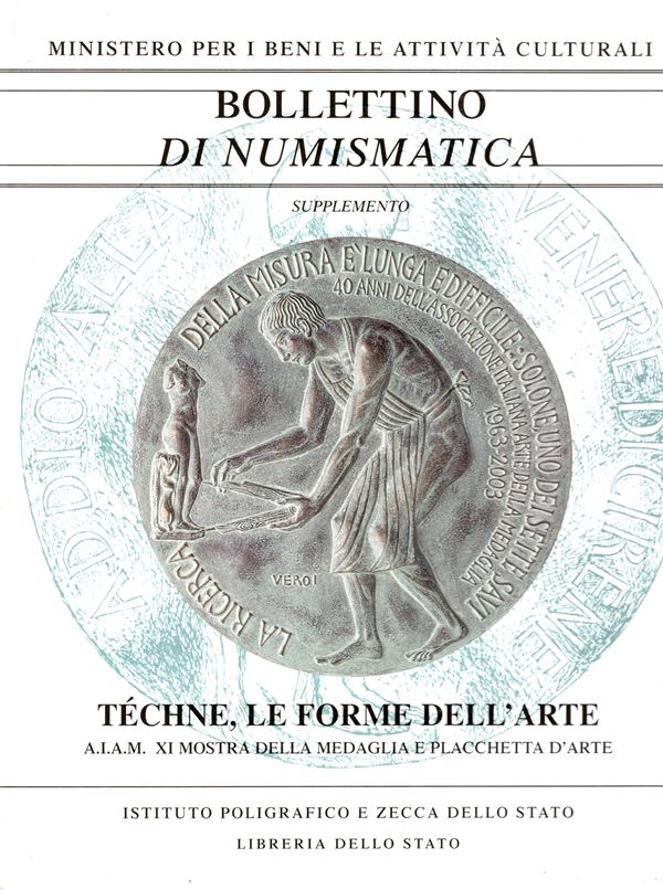 AA.-VV. - A.I.A.M. XI.  Mostra della medaglia e placchetta d'arte. Téchne, le forme dell'arte. Roma, Supplemento al n 39\2004 del Bollettino di Numismatica. pp 229, molte illustrazioni a colori nel testo. rilegatura editoriale, ottimo stato.