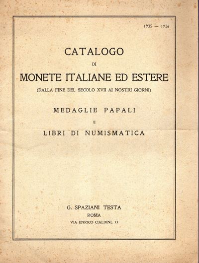 SPAZIANI TESTA G., Catalogo di Monete Italiane ed Estere, Medaglie Papali e Libri di Numismatica,...