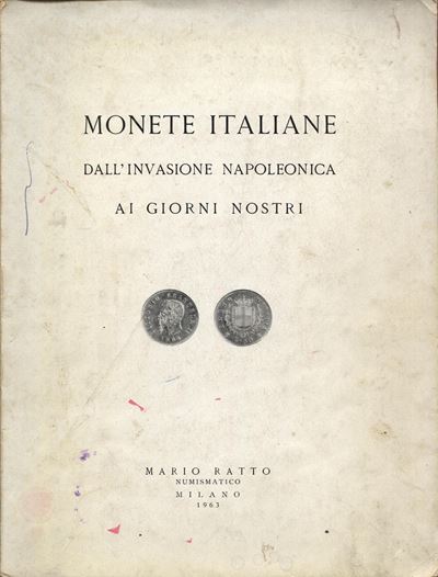 RATTO M., Monete italiane dall’invasione napoleonica ai giorni nostri
