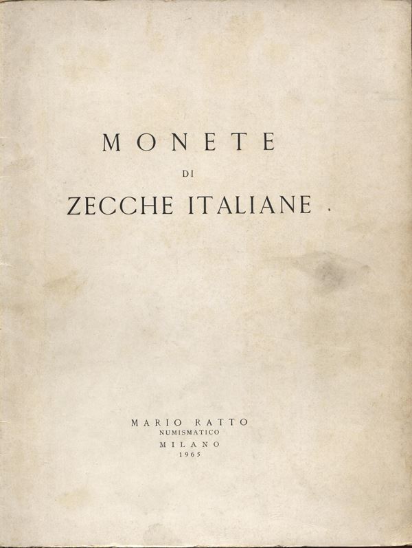 RATTO . – Milano, 1-2-3 aprile 1965. Monete di zecche italiane. Pp.nn., nn.855, tavv.34.  lista prezzi val. Ril.ed. sciupata, Buono stato