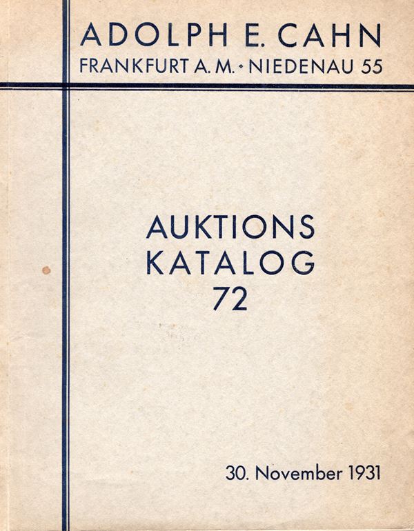 CAHN  E.  A. - Auktion, 72.  Frankfurt am Main, 30 – November, 1931.Teil III des herzoglich-anhaltischen Munzkabinetts.  Pp. 76,  nn. 1482,  tavv. 19. Ril. ed. buono stato, lista prezzi valutazioni  raro. Rossi 533