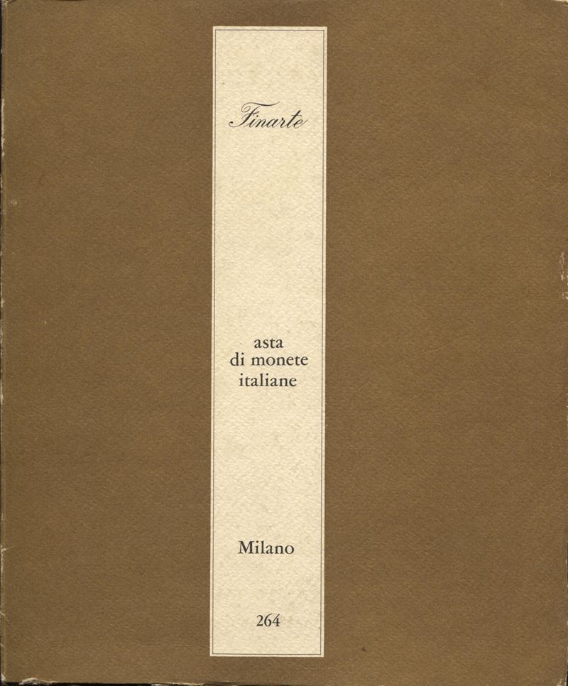 FINARTE, Asta 264. Catalogo di monete italiane, Milano, 24 Giugno 1977