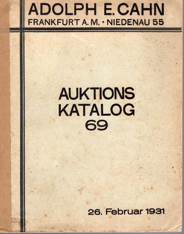 CAHN  E. A. – Auktion 69 Frankfurt am Main, 26 – Februar, 1931. Sammlung Freiherr L.  Munzen Niederlande,  Deutschaland, Schweiz. Sammlung Prof. Nies Hohenheim  ausbeutemuzen. Sammlung  Moritz Simon. Judischer medaillen varia.  Pp. 142,  nn. 2343,  tavv. 16.  Ril ed. buono stato.  Rossi, 530