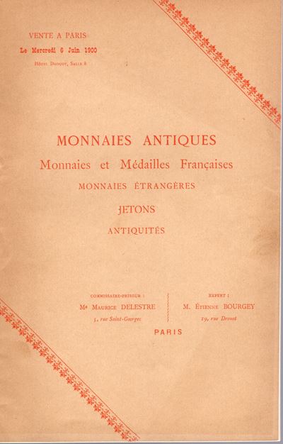 BOURGEY E., Paris, 6 – Giugno 1900. Monnaies antiques françaises, jetons e antiquités. 21 pp., nn...