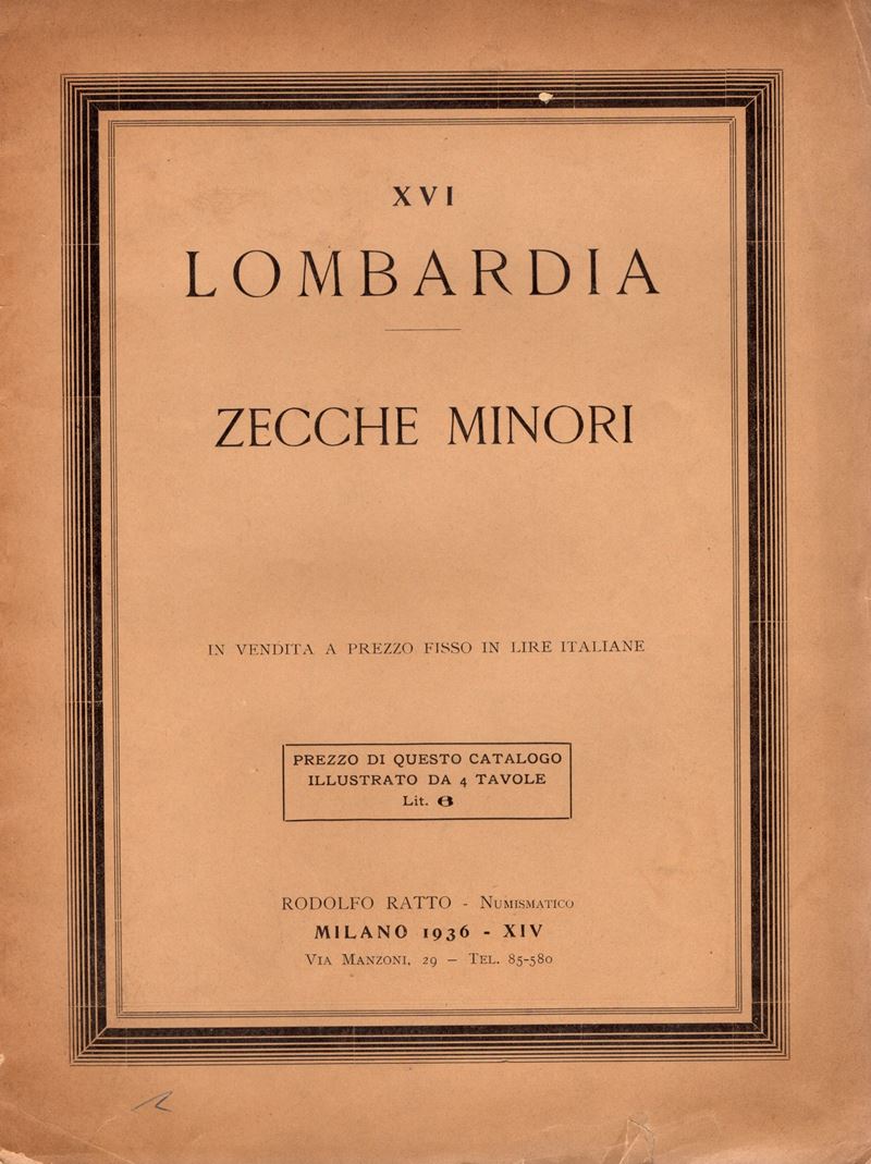 RATTO R., Milano, 1936 - Fascicolo XVI: A prezzi fissi Lombardia – Zecche minori, Pp. 12, nn. 460...
