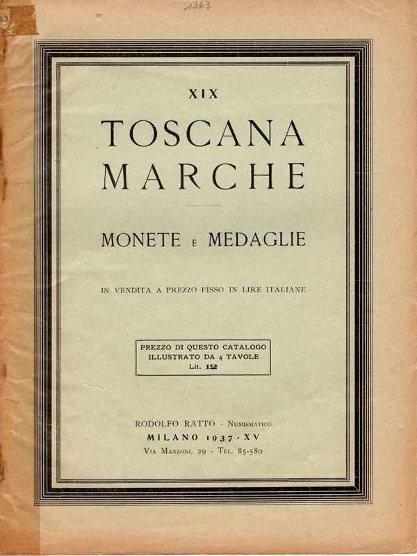 RATTO  R. – Milano, 1937. Fascicolo XIX. A prezzi fissi. Toscana – Marche. Monete e medaglie. pp. 18, nn. 690, tavv. 4. Ril. ed. sciupata buono stato, raro. Rossi,2912