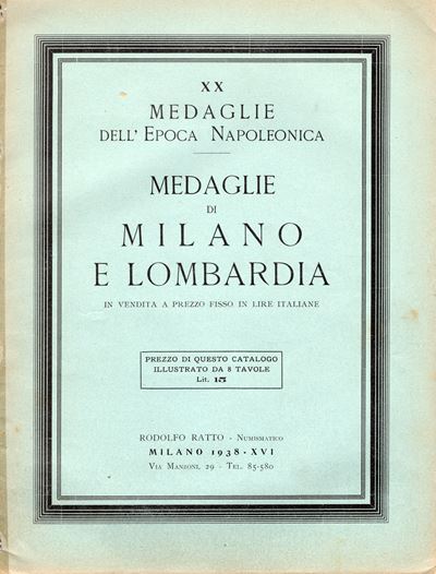 RATTO R., Milano, 1938. Fascicolo XX. Medaglie dell’epoca napoleonica e di Milano e Lombardia