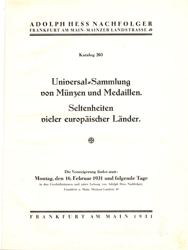 HESS A. -nach. - katalog 203. universal sammlung von munzen und medaillen, seltenheiten vieler europaischer Lander.Sammlung, Faerber.  Frankfurt am Main, 16 - Februar, 1931.  pp 70,  nn. 1907,  tavv. 14. rilegatura rigida, ottimo stato. Rossi 1117