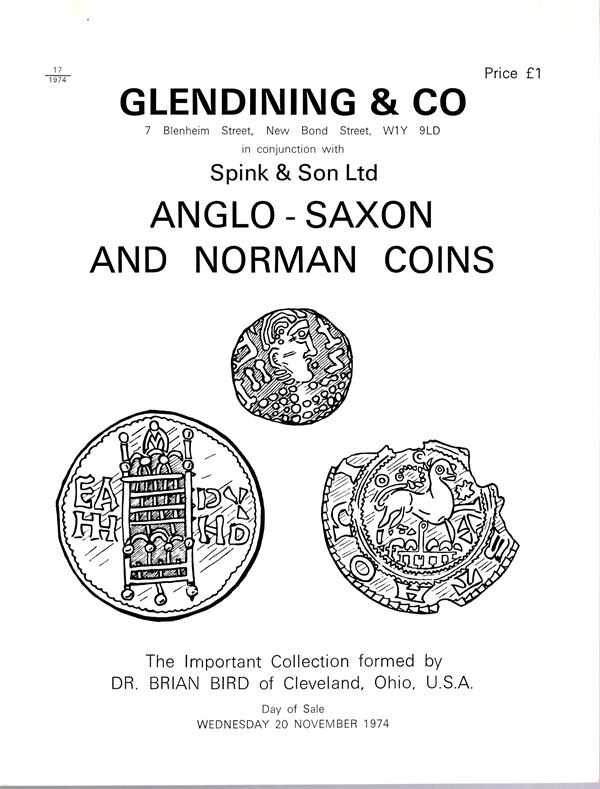 GLENDINING  & CO. - The important collection formed by DR. Brian Bird of Cleveland, Ohio, U.S.A. Anglo - Saxon and Norman coins. London, 20 - November, 1974. pp 50,  nn. 300, tutti illustrati. Lista prezzi aggiudicazione. Rilegatura editoriale, ottimo stato, importante vendita. Manville - Robertson 1974, 39