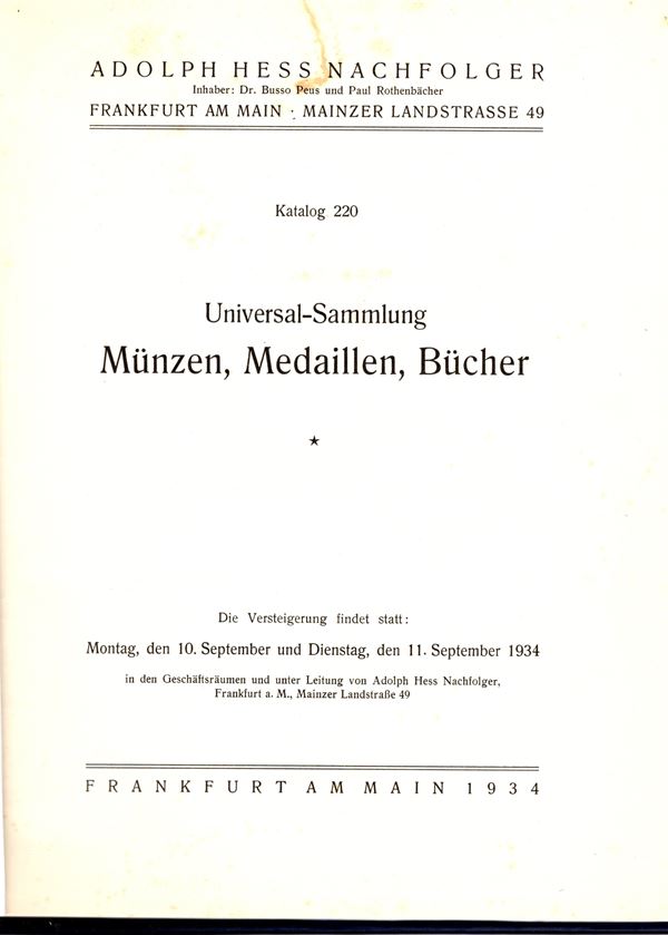 HESS A. -nach. - katalog 220. universal sammlung von munzen und medaillen, bucher. Frankfurt am Main, 10\11 - September, 1934.  pp 59,  nn. 1674,  tavv. 8. rilegatura rigida, interno ottimo stato. Rossi, 1128