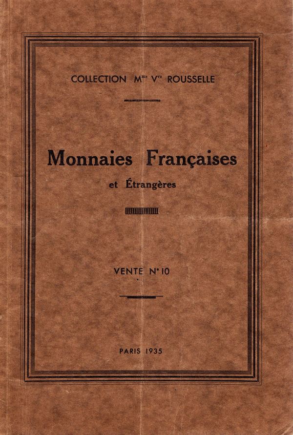 RATTO  M. – Paris, 29 – Mars, 1935. Collection Mme Vve. Rousselle. Monnaies francaise. Pp. 16,  nn. 334,  tavv. 7. Ril. ed. sciupata buono stato, raro Rossi, 2217