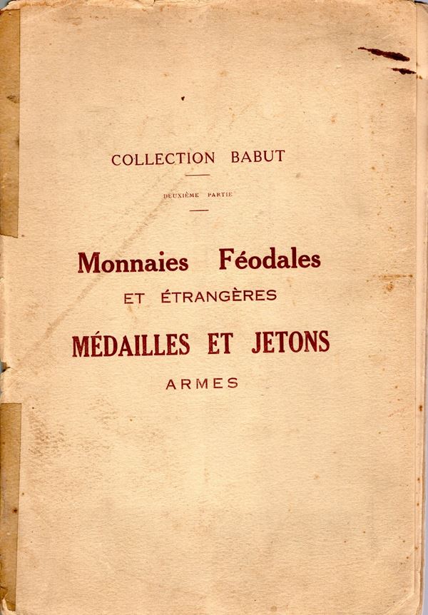 BOURGEY  E. - Paris, 5\7 - Decembre, 1927. Collection Babut 2 partie. Monnaies feodales, papales suisse, americanes et diverses medailles & jeton, ecc. ecc. pp. 64, nn. 1210 - 2384, tavv. 6. ril ed sciupata, slegato, buono stato raro. Rossi, 1858