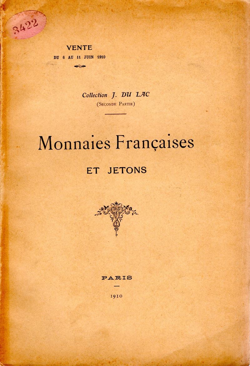 ROLLIN-FEUARDENT, Catalogo della collezione J. Du Lac di monete francesi e gettoni, Parigi, 6-11 ...