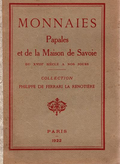 FLORANGE J. M. e CIANI LOUIS, Monnaies papales et de la Savoie du XVIII siècle à nos jours