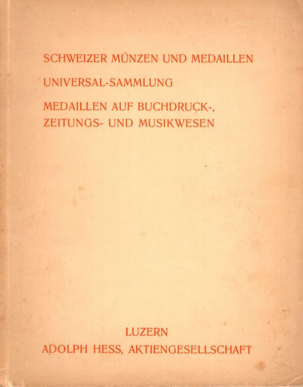 HESS  A. - Luzern, 26 - Juni, 1934. Schweizer munzen und medaillen, Universal sammlung, Medaillen auf buchdruck-zeitung - und musikwesen.  Pp 70,  nn. 2283,  tavv. 9. legatu+B5ra ediotriale, buono stato, raro. Rossi, 274