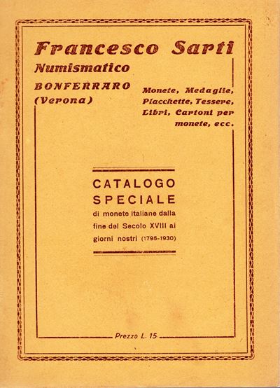 SARTI F., Catalogo speciale di monete italiane dalla fine del secolo XVIII ai giorni nostri (1796...