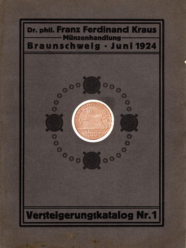 KRAUS  F. F. - Katalog 1. Braunschweig, 30 - Juin, 1 - Juli, 1924. Munzen und medaillen von Braunschweig und Niedersachsen sowie varia.  Pp .56,  nn. 692,  tavv. 12rilegatira ediotriale, ottimo stato raro. Rossi, 1229