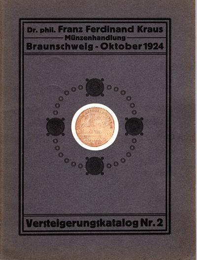 KRAUS F. F., Katalog 2 - Braunschweig, 21 Ottobre 1924: Monete e medaglie delle città e signorie ...