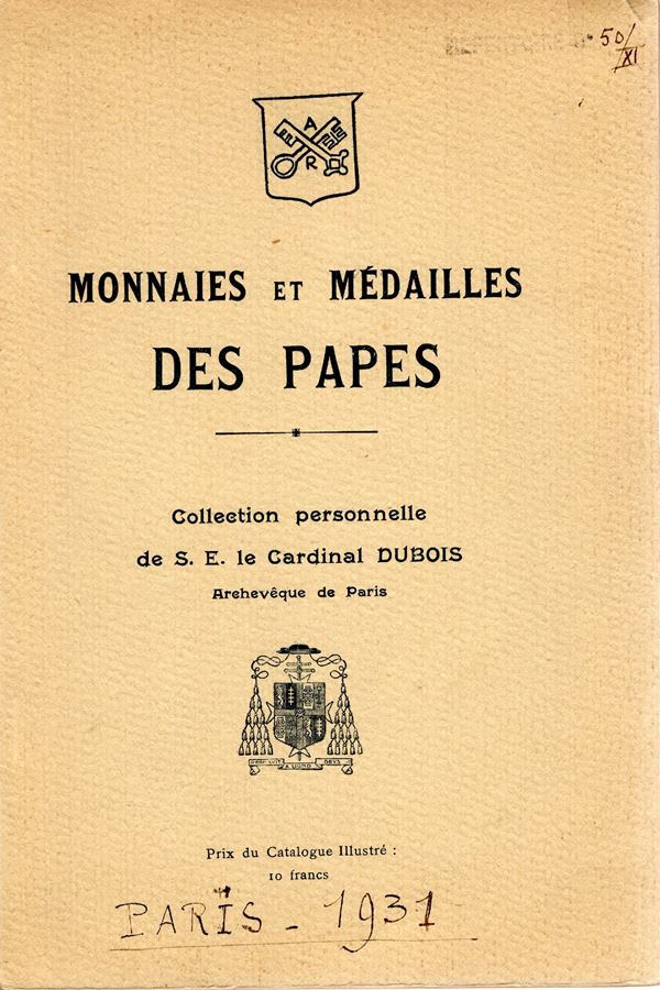 PLATT CLEMENT. -   Listino a prezzi fissi. Paris, 1931. Collezione  Dubois. Monaies  et Medailles Papales. pp. 67, nn. 1071, tavv. 8. Brossura editoriale, raro. Rossi, 2199