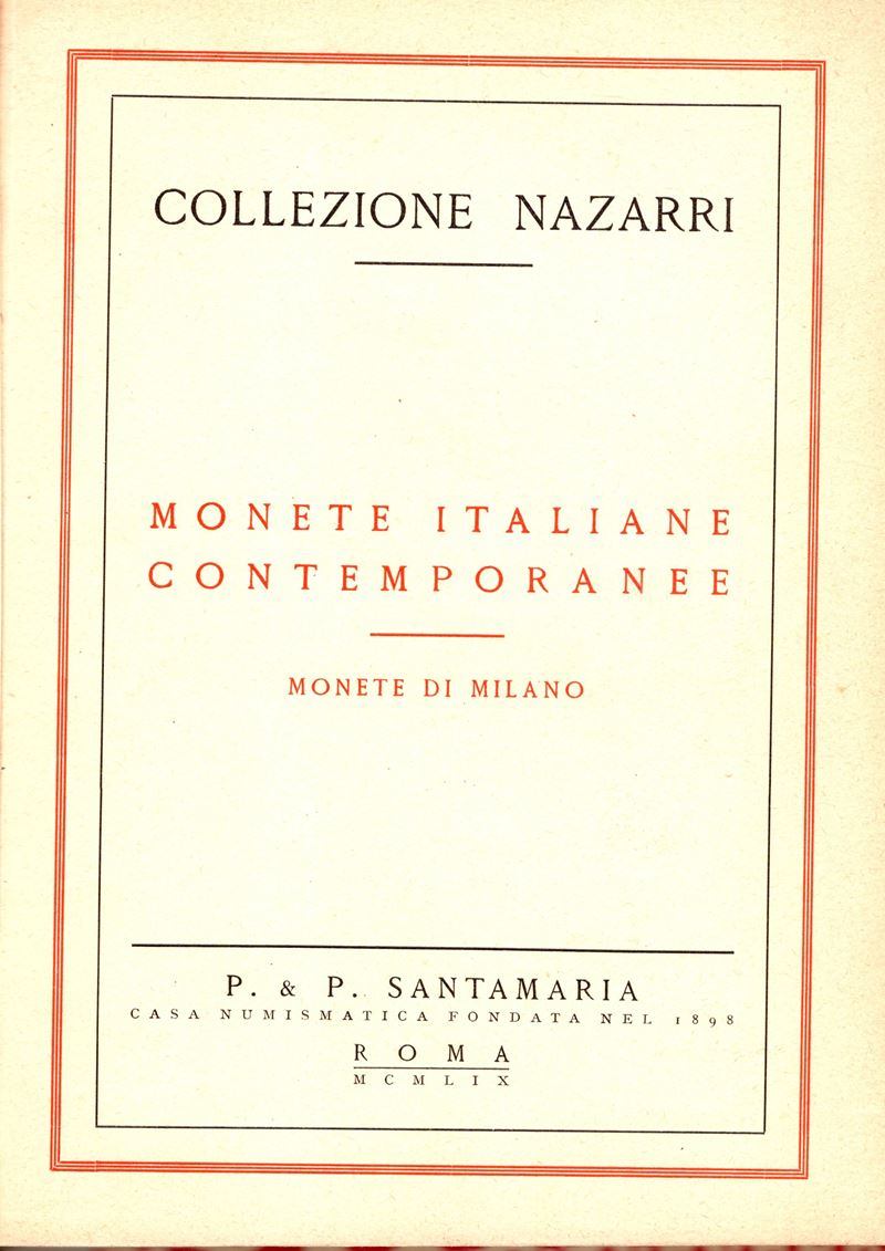 SANTAMARIA P. & P., Collezione Nazarri: Monete italiane dell’Evo contemporaneo, Monete di Milano