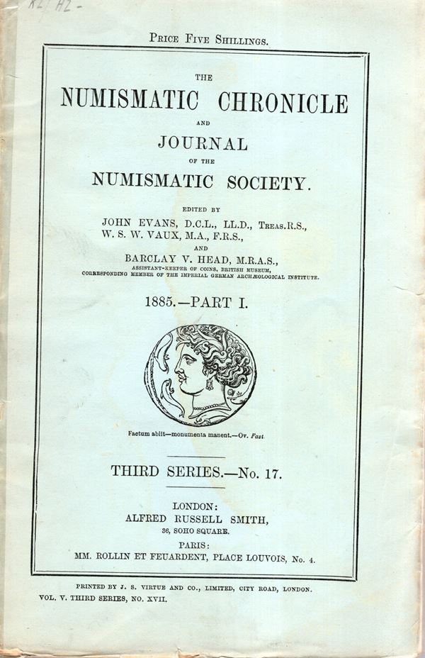 NUMISMATIC CHRONICLE -  London,  Part I - 1885. pp 80, plates 2. Legatura ed. sciupata , interno ottimo stato, raro