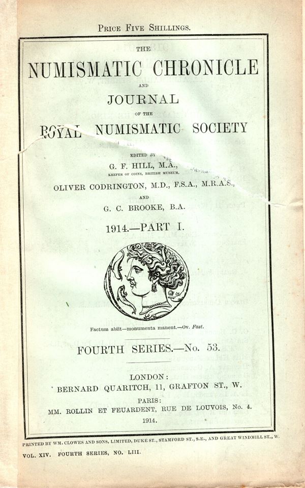 NUMISMATIC CHRONICLE -  London,  Part I - 1914. pp 96, plates 6. Legatura ed. molto sciupata, interno ottimo stato, raro