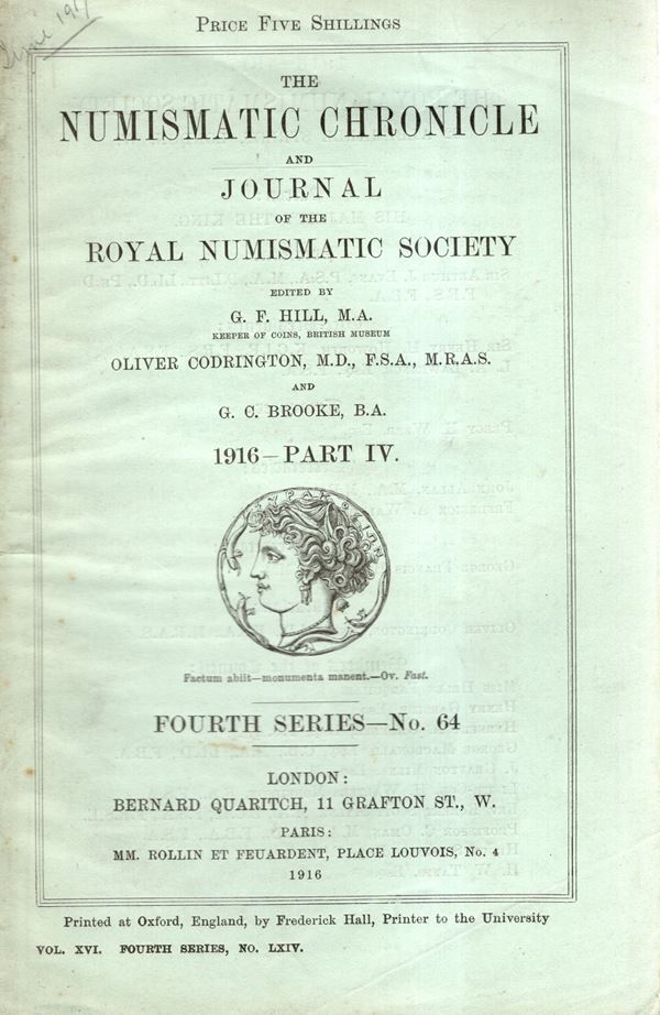 NUMISMATIC CHRONICLE -  London,  Part IV - 1916. pp 282-416  + 16, plates 3. Legatura ed. sciupata,  interno ottimo stato, raro e importante