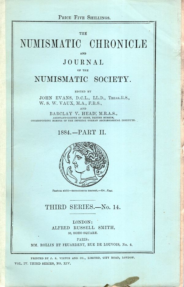 NUMISMATIC CHRONICLE -  London,  Part II - 1884. pp 97-204,  plates 5. Legatura ed. sciupata, manca la brossura posteriore,  interno ottimo stato, intonso, molto raro.