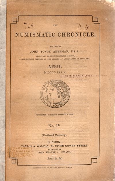 NUMISMATIC CHRONICLE, Londra, Aprile 1839, Volume IV, Pagine 209-264, Plance 1