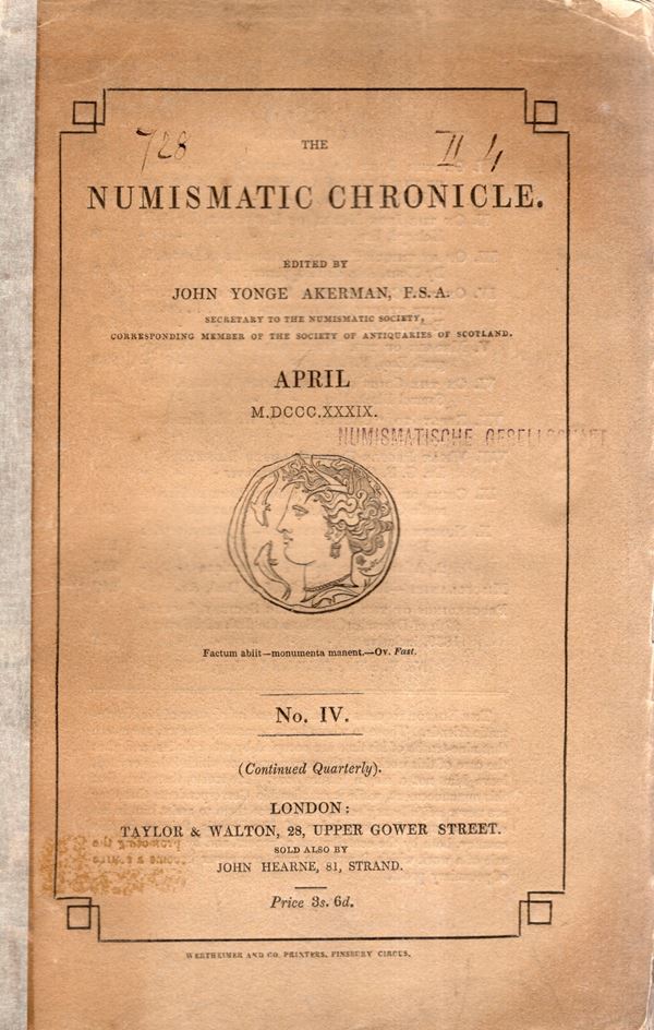 NUMISMATIC CHRONICLE -  London,  April, 1839 IV. Pp 209-264, plates 1. Legatura ed, sciupata, interno buono stato, molto raro.