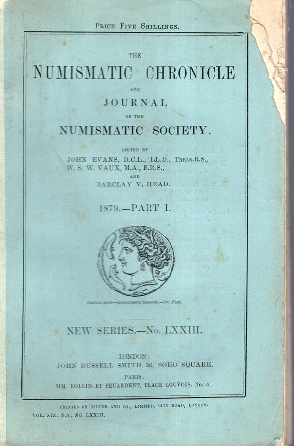 NUMISMATIC CHRONICLE -  London, part I, 1879. Pp 84, plates 3 Legatura ed, sciupata, interno buono stato, molto raro