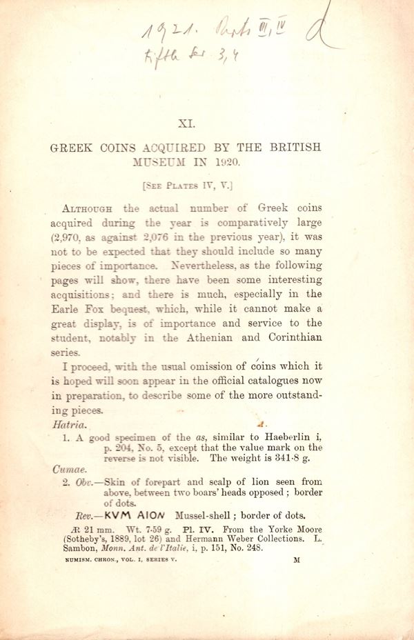 NUMISMATIC CHRONICLE -  London, part III - IV 1921. Pp 161- 336,+ altre,  plates 6 Legatura ed, sciupata, manca la brossura anteriore,interno buono stato, molto raro