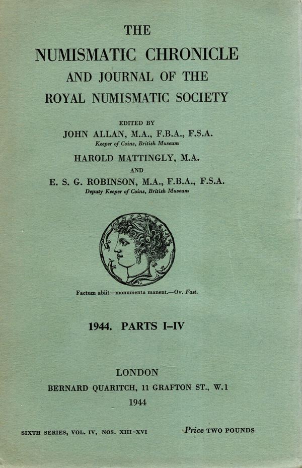 NUMISMATIC CHRONICLE -  London, 1944. parts I-IV. Completo. Fascicolo unico. Pp 126 + altre, plates 8 + illustrazioni nel testo. Legatura ed sciupata, interno buono stato, molto raro e importante