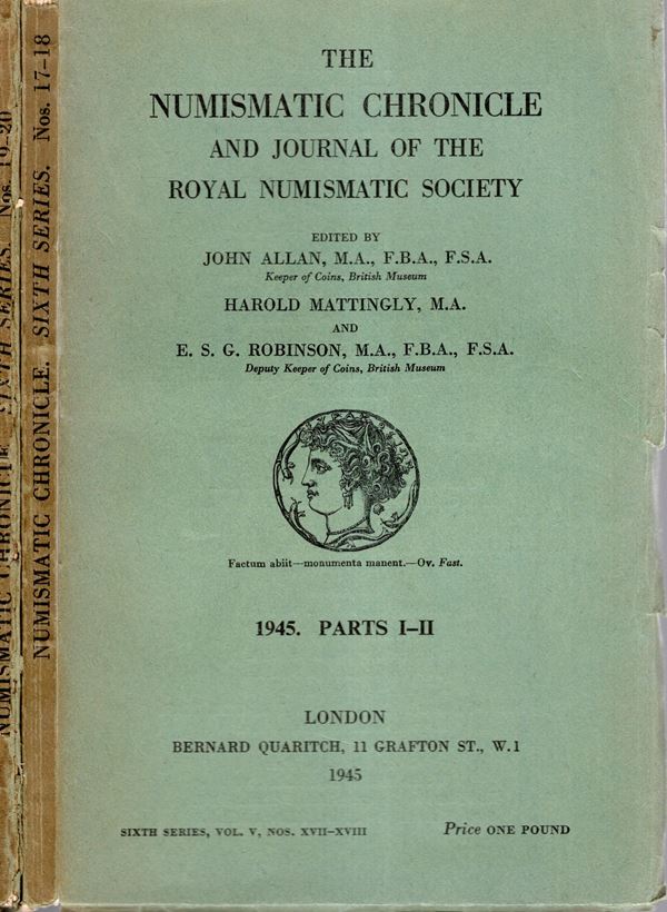 NUMISMATIC CHRONICLE -  London, 1945. parts I-II - III-IV. Completo. 2 fascicoli. Pp 168 + altre, plates 13 + illustrazioni nel testo. Legatura ed sciupata, interno buono stato, molto raro e importante