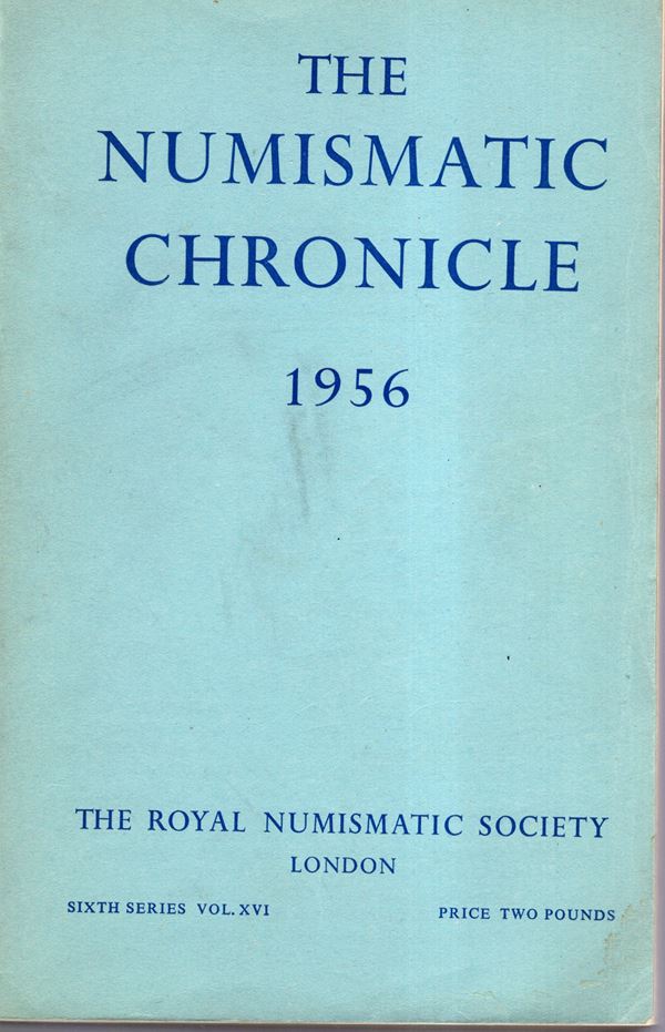 NUMISMATIC CHRONICLE -  London, 1956. completo. pp 379 + altre, plates 28. Legatura ed. sciupata, interno buono stato. ottimi lavori