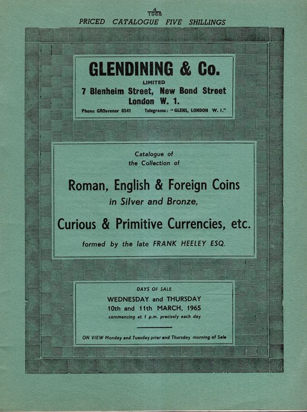 GLENDINING & CO. London, 10\11 - March, 1965. Roman, english & foreign coins, curious % primitive currencies ect. Formed by the late Frank Helley. Pp 56, lots 900. Brossura ed. buono stato. Manville - Robertson, 8