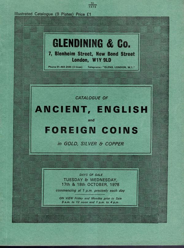 GLENDINING & CO. London, 17\18- October, 1978. Catalogue of ancient,english and foreign coins. Pp 56, lots 635, plates 9.Brossura ed. lista prezzi Aggiudicazione, buono stato. Manville-Robertson, 43