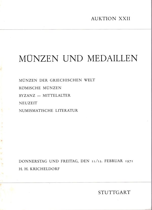 KRICHELDORF H.H. - Auktion XXII. Stuttgart, 11\12 - Februar, 1971. Munzen der griechischen welt, romische munzen, Byzanz - Mittelalter…. Pp 83, lots 1197, plates 59. Legatura ed. sciupata, interno ottimo stato.