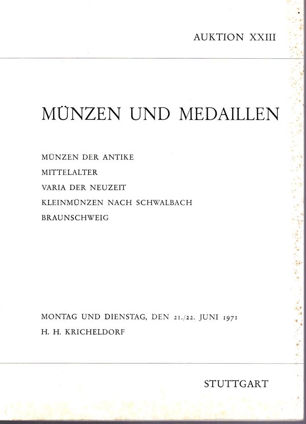 KRICHELDORF H.H. - Auktion XXIII. Stuttgart, 21\22 - Juni, 1971. Munzen der antike, mittealter, kleinmunzen nach Schwalbach, Braunschweig.. Pp 81, lots 1379, plates 54, Legatura ed. sciupata, interno ottimo stato.