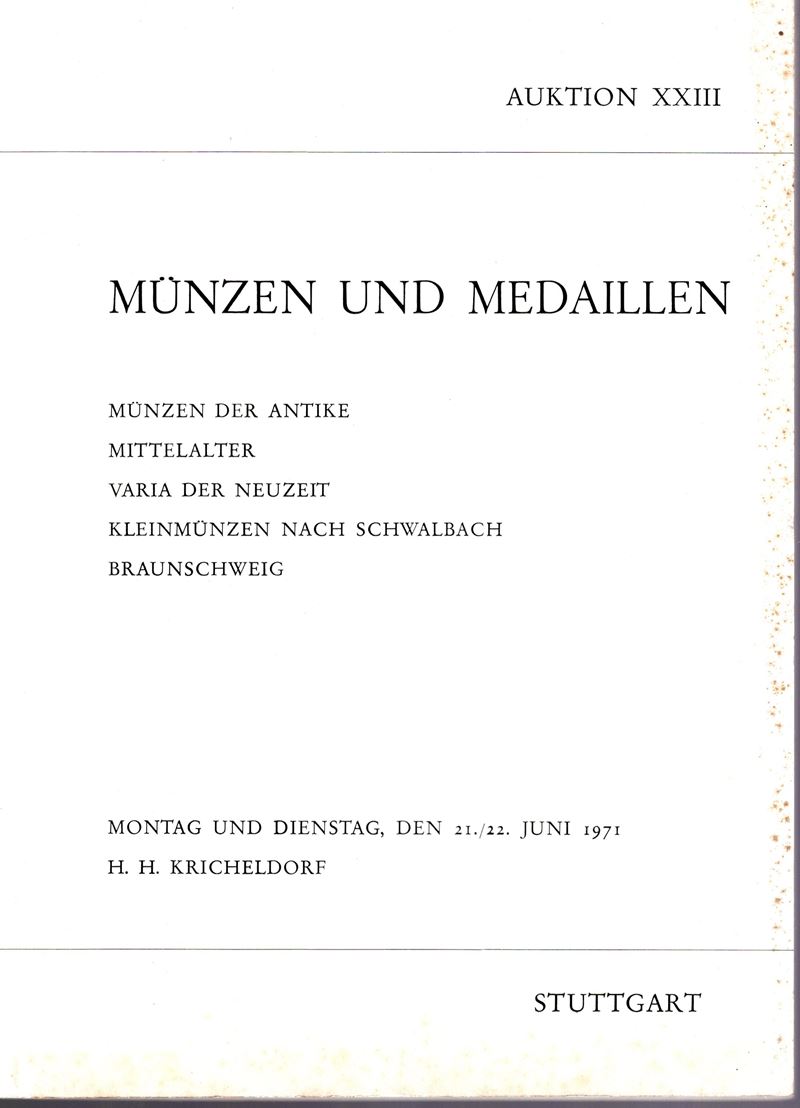 KRICHELDORF H.H., Asta XXIII: Monete antiche, medievali e piccoli numeri di Schwalbach e Braunsch...