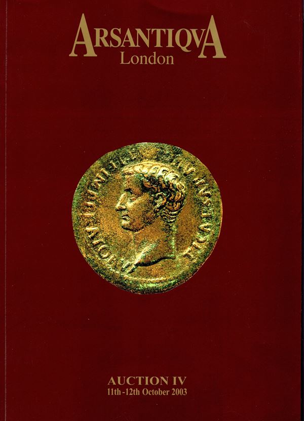 ARSANTIQUA. Auction IV. London, 11\12 - October, 2003. Greek and Roman coins, Medals. Pp 204, lots 1386, tutti illustrati a color nel testo, con ingrandimenti. Brossura ed. ottimo stato, importante vendita