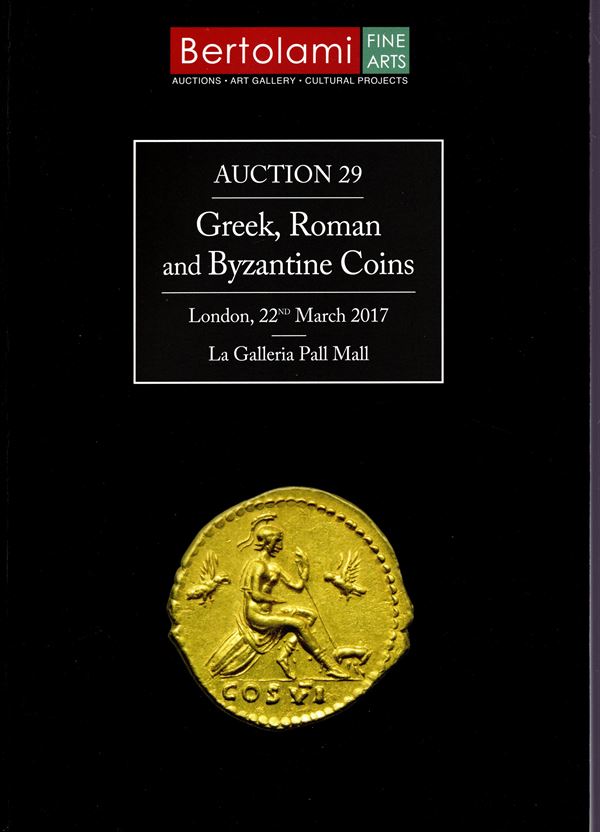 BERTOLAMI FINE ARTS - Auction 29. London, 22 - March, 2017. Greek, Roman and Byzantine coins. Pp 123, lots 814, tutti illustrati a colori. Legatura ed. ottimo stato.