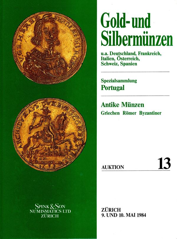 SPINK & SON LTD - Auktion 13.  Zurich, 9\10 - Mai, 1984. Antike munzen griechen, Romer, Byzantiner, Spezialsammlung Portugal, Deutschland, Italien ….. Pp 100, lots 742, tutti illustrati b\n + 1 tavola a colori. Legatura ed. ottimo stato.